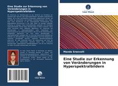 Buchcover von Eine Studie zur Erkennung von Veränderungen in Hyperspektralbildern