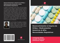 Buchcover von Desenvolvimento & Arquivo de Órfãos / Medicamentos Genéricos & APIs: Necessidades Regulativas