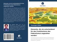 Buchcover von Elemente, die als entscheidend für das Funktionieren des Föderalismus angesehen werden: