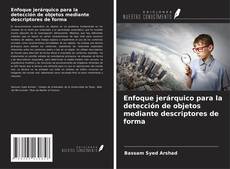 Bookcover of Enfoque jerárquico para la detección de objetos mediante descriptores de forma