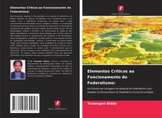 Elementos Críticos ao Funcionamento do Federalismo:的封面