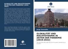 GLOKALITÄT UND MACHTDYNAMIK IN ZEITEN DER PANDEMIE (2019-2022)的封面