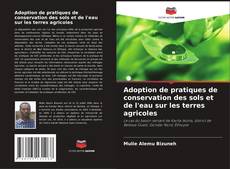 Buchcover von Adoption de pratiques de conservation des sols et de l'eau sur les terres agricoles