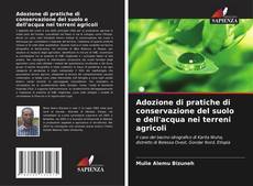 Buchcover von Adozione di pratiche di conservazione del suolo e dell'acqua nei terreni agricoli