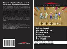 Capa do livro de Educational policies for the care of the diverse population in Colombia 