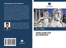 Buchcover von UNGLAUBLICH OLYMPISCH