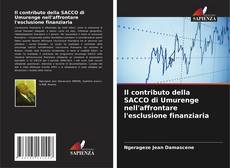 Buchcover von Il contributo della SACCO di Umurenge nell'affrontare l'esclusione finanziaria