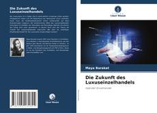 Portada del libro de Die Zukunft des Luxuseinzelhandels