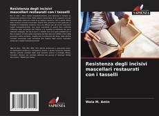 Capa do livro de Resistenza degli incisivi mascellari restaurati con i tasselli 