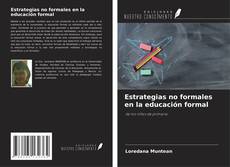 Bookcover of Estrategias no formales en la educación formal