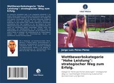 Capa do livro de Wettbewerbskategorie "Hohe Leistung": strategischer Weg zum Erfolg. 