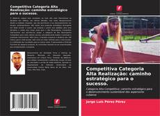 Capa do livro de Competitiva Categoria Alta Realização: caminho estratégico para o sucesso. 