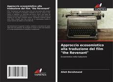 Bookcover of Approccio ecosemiotico alla traduzione del film "the Revenant"