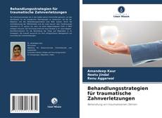 Bookcover of Behandlungsstrategien für traumatische Zahnverletzungen