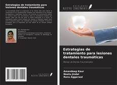 Buchcover von Estrategias de tratamiento para lesiones dentales traumáticas