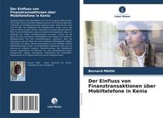 Capa do livro de Der Einfluss von Finanztransaktionen über Mobiltelefone in Kenia 