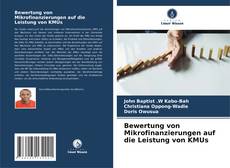 Bookcover of Bewertung von Mikrofinanzierungen auf die Leistung von KMUs