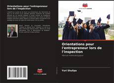 Bookcover of Orientations pour l'entrepreneur lors de l'inspection