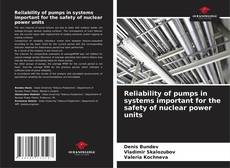 Portada del libro de Reliability of pumps in systems important for the safety of nuclear power units