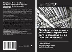 Bookcover of Fiabilidad de las bombas en sistemas importantes para la seguridad de las centrales nucleares