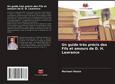 Bookcover of Un guide très précis des Fils et amours de D. H. Lawrence