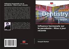 Bookcover of Influence hormonale sur le parodonte : Mise à jour récente