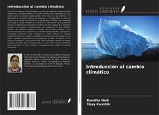 Bookcover of Introducción al cambio climático