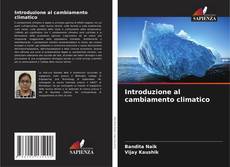 Bookcover of Introduzione al cambiamento climatico