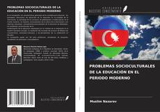 Bookcover of PROBLEMAS SOCIOCULTURALES DE LA EDUCACIÓN EN EL PERIODO MODERNO