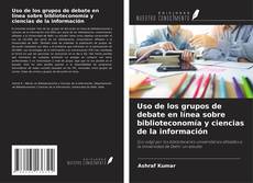 Обложка Uso de los grupos de debate en línea sobre biblioteconomía y ciencias de la información