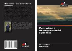 Bookcover of Motivazione e coinvolgimento dei dipendenti