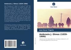 Couverture de Ambrosio J. Olmos (1839-1906)