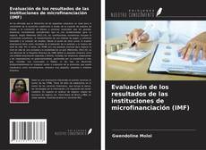 Bookcover of Evaluación de los resultados de las instituciones de microfinanciación (IMF)