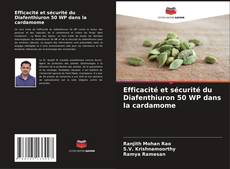 Buchcover von Efficacité et sécurité du Diafenthiuron 50 WP dans la cardamome