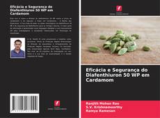 Buchcover von Eficácia e Segurança do Diafenthiuron 50 WP em Cardamom