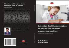 Buchcover von Éducation des filles : promotion et perspective parmi les groupes marginalisés