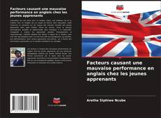 Buchcover von Facteurs causant une mauvaise performance en anglais chez les jeunes apprenants