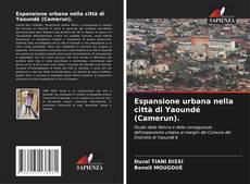 Bookcover of Espansione urbana nella città di Yaoundé (Camerun).
