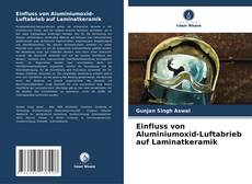 Buchcover von Einfluss von Aluminiumoxid-Luftabrieb auf Laminatkeramik