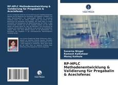 Buchcover von RP-HPLC Methodenentwicklung & Validierung für Pregabalin & Aceclofenac