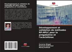 Couverture de Développement et validation de méthodes RP-HPLC pour la prégabaline et l'acéclofénac