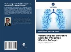 Portada del libro de Verletzung der Luftröhre nach der Intubation (Zweite Auflage)