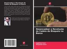 Capa do livro de Desencadear a Revolução da Cadeia de Bloqueio na Banca 