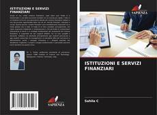 Bookcover of ISTITUZIONI E SERVIZI FINANZIARI