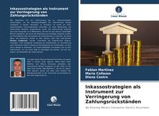 Bookcover of Inkassostrategien als Instrument zur Verringerung von Zahlungsrückständen