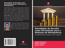 Borítókép a  Estratégias de Recolha como Ferramenta para a Redução da Delinquência - hoz