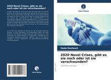 Borítókép a  2020 Novel Crises, gibt es sie noch oder ist sie verschwunden? - hoz