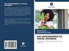 Bookcover of EIN UNTERNEHMEN ZU HAUSE GRÜNDEN