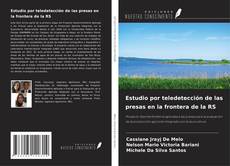 Buchcover von Estudio por teledetección de las presas en la frontera de la RS