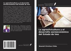 Bookcover of La agrosilvicultura y el desarrollo socioeconómico del Estado de Imo